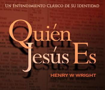 Quién Jesús Es CD por Dr. Henry W. Wright