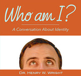 Who Am I? by Dr. Henry W. Wright