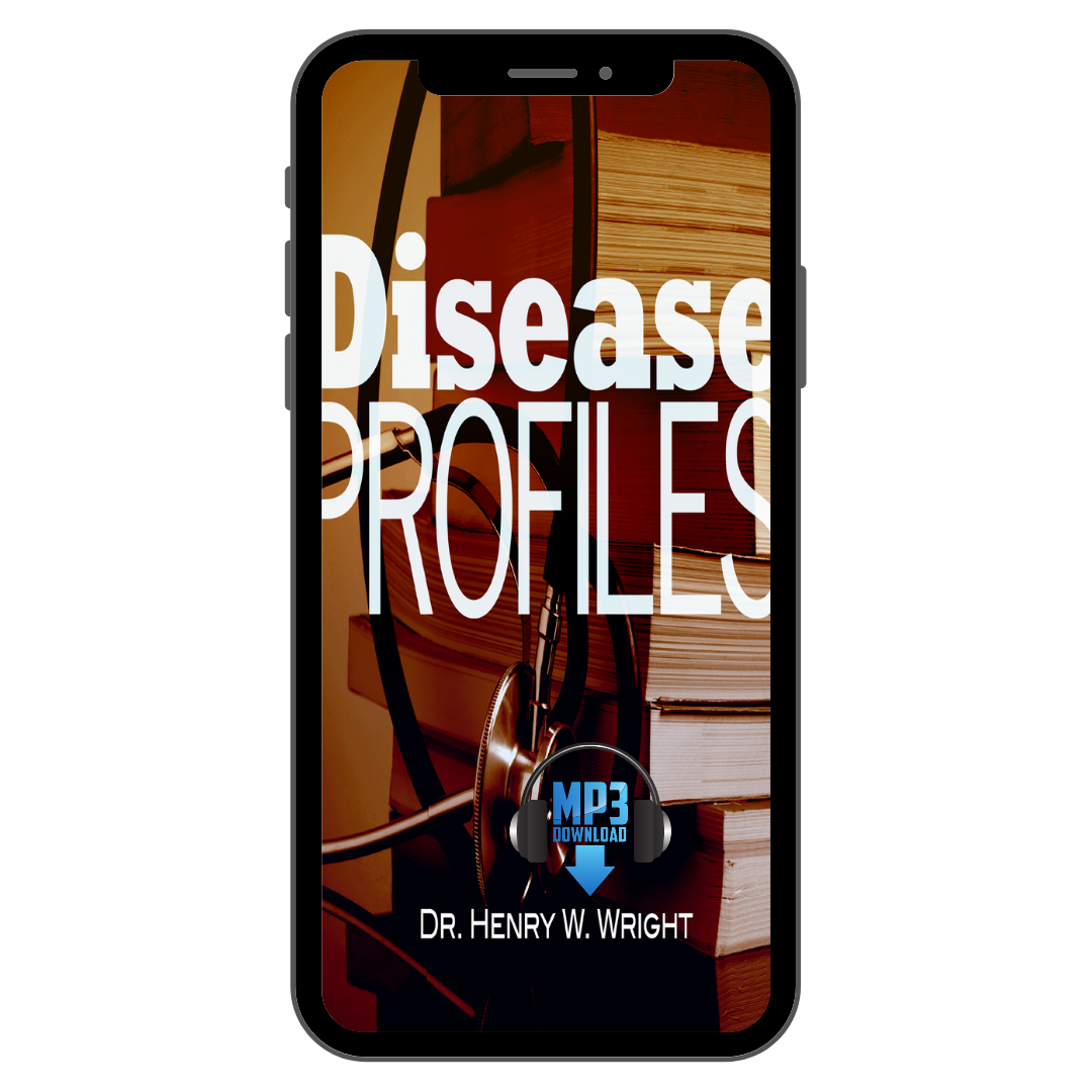 Disease Profiles by Dr. Henry W. Wright
