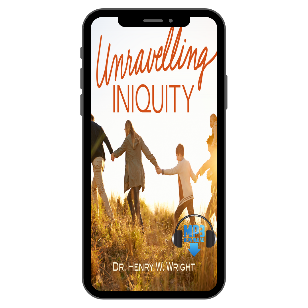 Unravelling Iniquity by Dr. Henry W. Wright