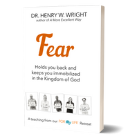 Fear by Dr. Henry W. Wright