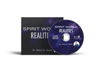 Spirit World Realities by Dr. Henry W. Wright