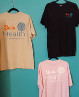 Be In Health Cotton T-Shirt - Tan, Blue, Pink or Black *CLEARANCE SALE!*