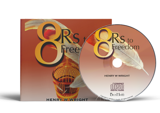8 Rs to Freedom by Dr. Henry W. Wright