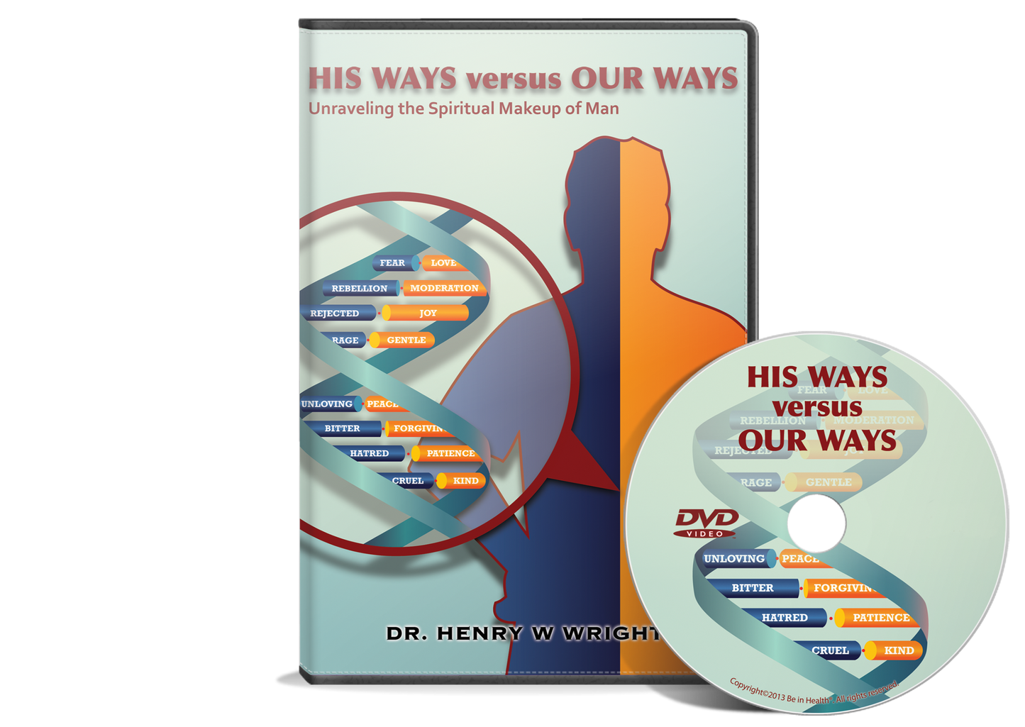 His Ways vs. Our Ways by Dr. Henry W. Wright