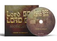 LORD God Revelation by Dr. Henry W. Wright