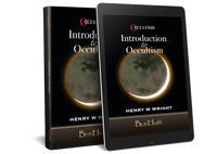 Introduction to Occultism by Dr. Henry W. Wright