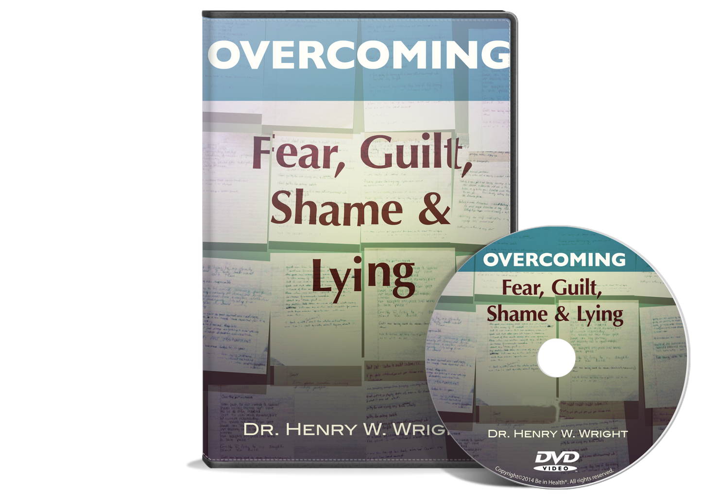 Overcoming Fear, Guilt, Shame & Lying by Dr. Henry W. Wright