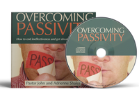 Overcoming Passivity by John and Adrienne Shales