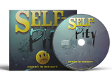 Self- Pity