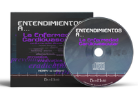 Entendimientos a las Enfermedades Cardiovasculares por Dr. Henry W. Wright