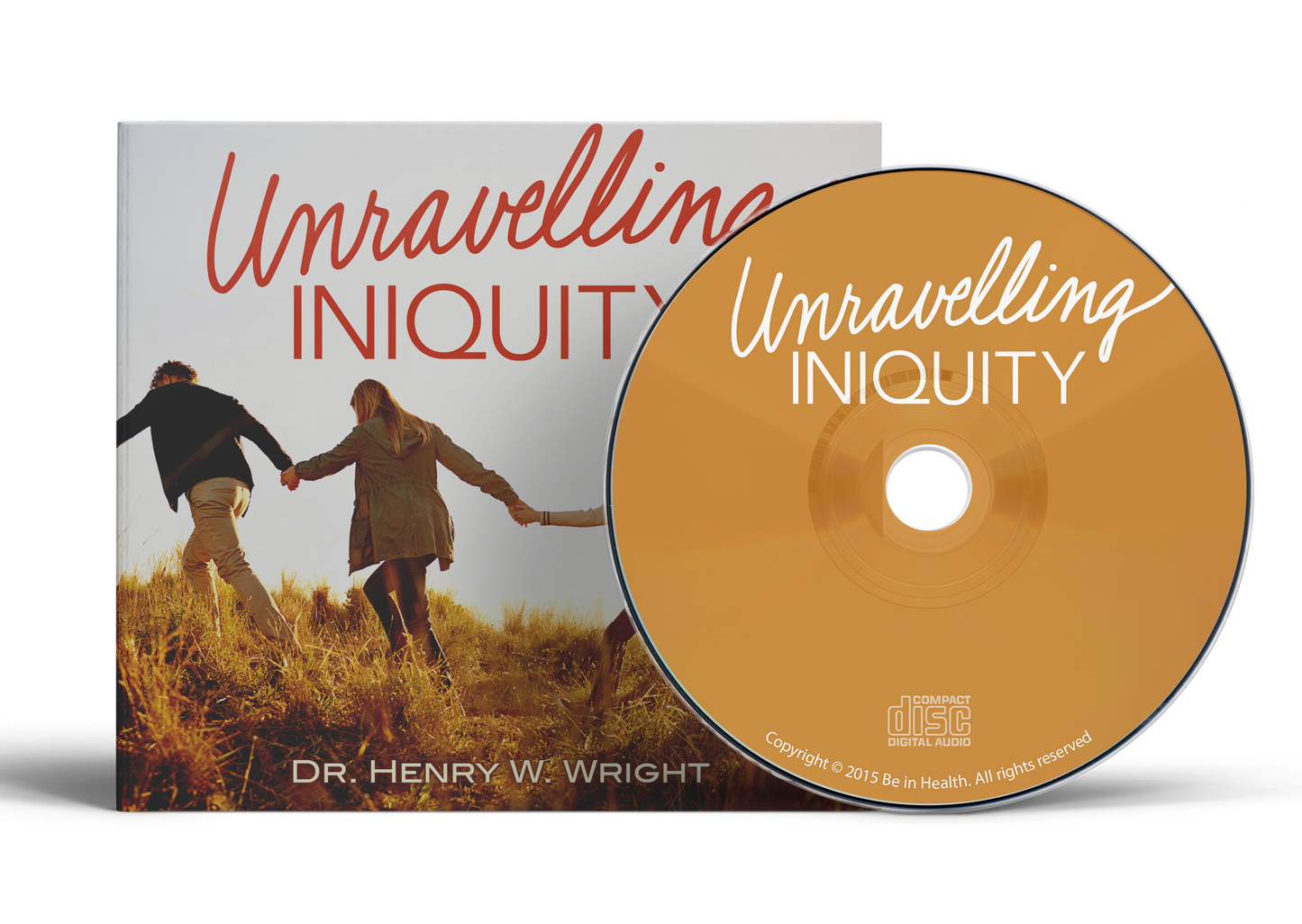 Unravelling Iniquity by Dr. Henry W. Wright