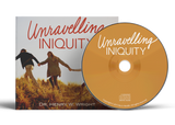 Unravelling Iniquity by Dr. Henry W. Wright