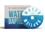 Water Baptism by Dr. Henry W. Wright