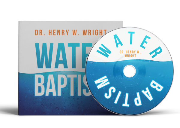 Water Baptism by Dr. Henry W. Wright