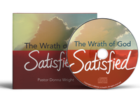 The Wrath of God: Satisfied by Donna Wright