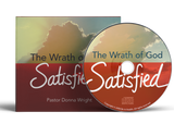 The Wrath of God: Satisfied by Donna Wright