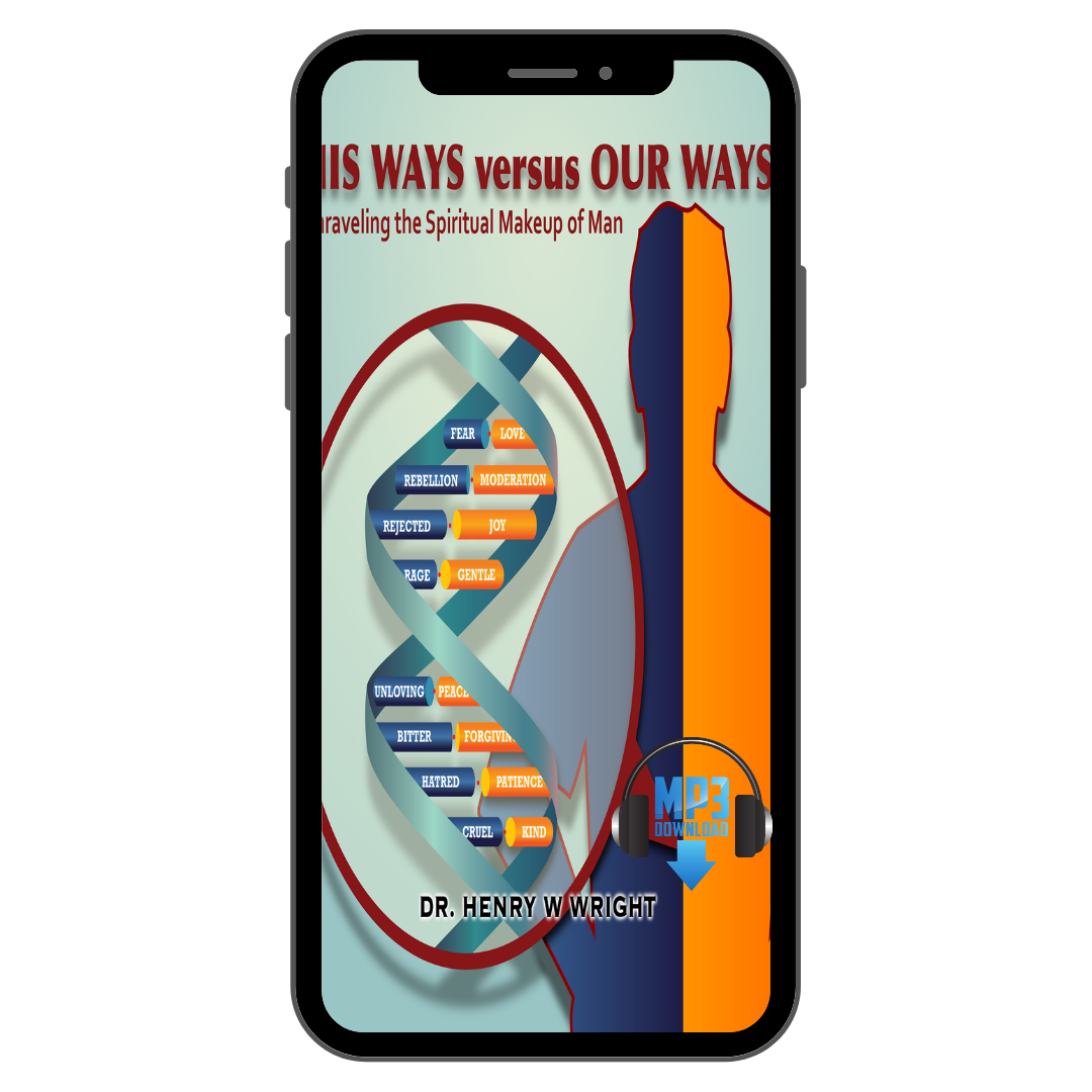 His Ways vs. Our Ways by Dr. Henry W. Wright