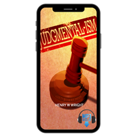 Judgmentalism by Dr. Henry W. Wright