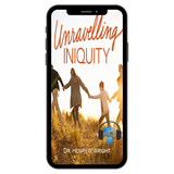 Unravelling Iniquity by Dr. Henry W. Wright