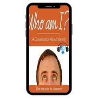 Who Am I? by Dr. Henry W. Wright